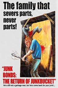 Junk Bonds: The Return of Junkbucket (2013)