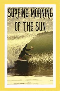 Surfing Morning of the Sun (2020)