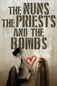 The Nuns, the Priests, and the Bombs (2018)