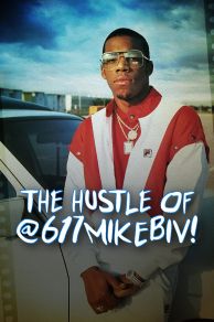 The Hustle of @617MikeBiv (2023)