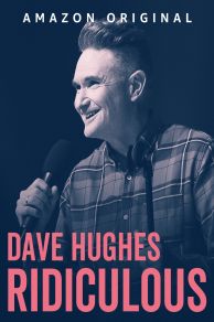 Dave Hughes: Ridiculous (2023)