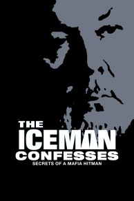 The Iceman Confesses: Secrets of a Mafia Hitman (2001)