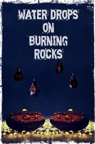 Water Drops on Burning Rocks (Gouttes d'eau sur pierres brûlantes) (2000)