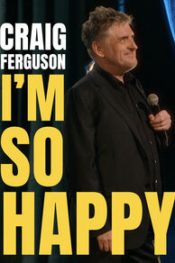 Craig Ferguson: Im So Happy (2024)