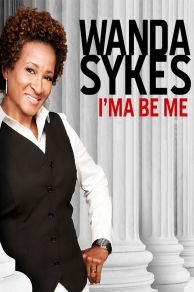 Wanda Sykes: Ima Be Me (2009)