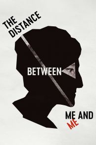 The Distance Between Me and Me (2018)