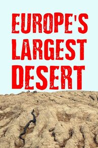 Europes Largest Desert (2016)