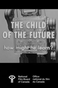 The Child of the Future: How Might He Learn? (1964)