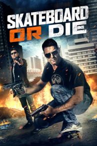 Skateboard or Die (The Hunters' Club) (2018)