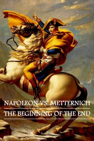 Napoleon - Metternich: Der Anfang vom Ende (2021)