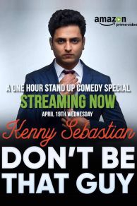 Kenny Sebastian: Dont Be That Guy (Video 2017) (2017)