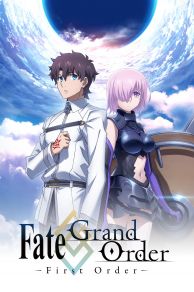 Fate/Grand Order: First Order (2016)