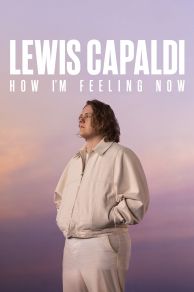 Lewis Capaldi: How Im Feeling Now (2023)