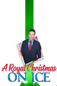 A Royal Christmas on Ice (2022)