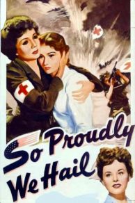 So Proudly We Hail! (1943)