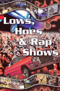 Lows, Hoes & Rap Shows (2004)