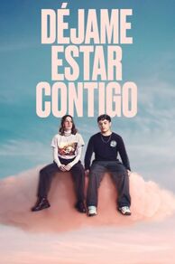 Let Me Be with You (Déjame estar contigo) (2025)