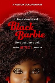 Black Barbie: A Documentary (2023)