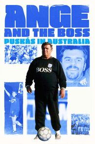 Ange & the Boss: Puskas in Australia (2024)
