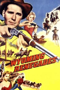 Wyoming Renegades (1955)