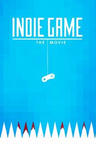 Indie Game: The Movie (2012)