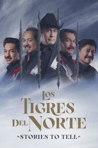 Los Tigres del Norte: Historias que Contar (2022)