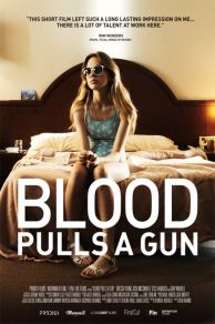 Blood Pulls a Gun (2014)