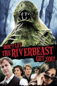 Dont Let the Riverbeast Get You! (2012)