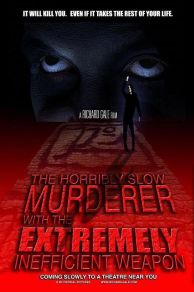 The Horribly Slow Murderer with the Extremely Inefficient Weapon (2008)