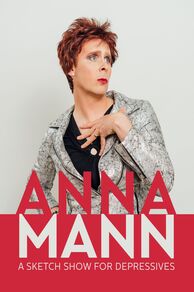 Anna Mann: A Sketch Show for Depressives (2018)