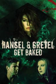 Hansel & Gretel Get Baked (2013)