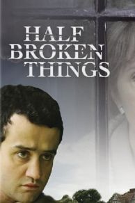 Half Broken Things (2007)