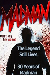 The Legend Still Lives: 30 Years of Madman (2010)