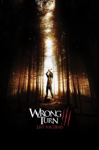 Wrong Turn 3: Left for Dead (2009)