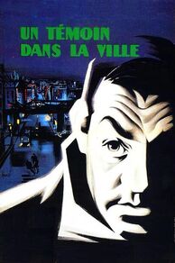 Witness in the City (Un témoin dans la ville) (1959)