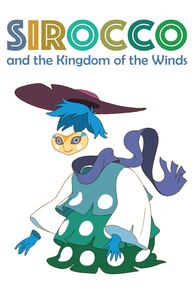 Sirocco and the Kingdom of the Winds (Sirocco et le royaume des courants d'air) (2023)