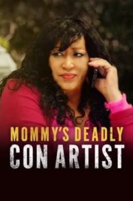 Mommys Deadly Con Artist (2021)