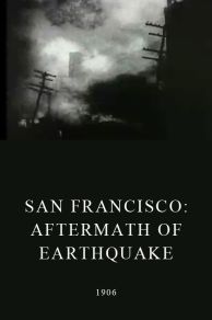 San Francisco: Aftermath of Earthquake (1906)