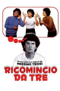 Ricomincio da tre (1981)