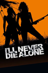 Ill Never Die Alone (2008)