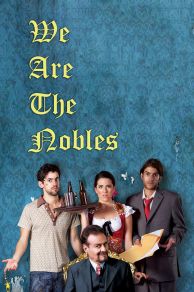 We Are the Nobles (2013)