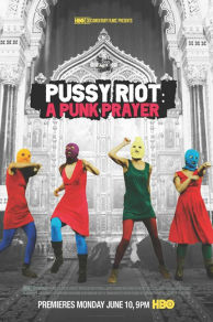 Pussy Riot: A Punk Prayer (2013)