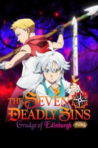 The Seven Deadly Sins: Grudge of Edinburgh Part 2 (2023)