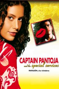 Captain Pantoja and the Special Services (Pantaleón y las visitadoras) (1999)