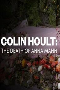 Colin Hoult: The Death of Anna Mann (2023)