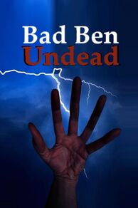 Bad Ben 11: Undead (2022)
