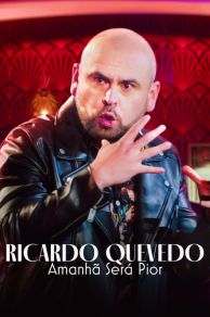 Ricardo Quevedo: Tomorrow Will Be Worse (2022)