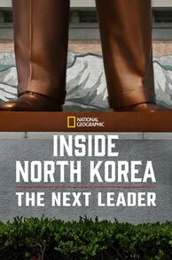 Inside North Korea: The Next Leader (2020)