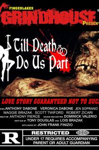 Fingerlakes Grindhouse Presents Till Death Do Us Part (2021)