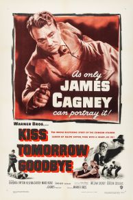 Kiss Tomorrow Goodbye (1950)